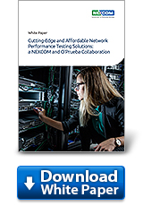 Cutting-Edge and Affordable Network Performance Testing Solutions: a NEXCOM and O’Prueba Collaboration