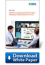 WebRTC Promotes Cross-Platform Video Messaging, Inspiring Creative IIoT Uses