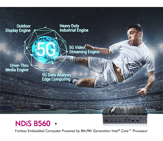 Digitally Transform Your Signage at 5G Speeds with the NDiS B560 