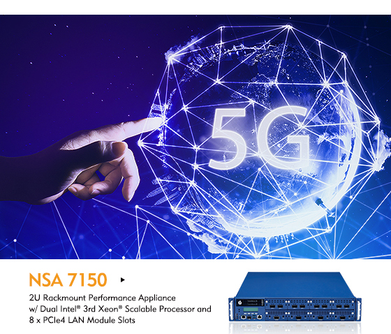 New NSA 7150 Advances 5G Networks with Latest 3rd Gen Intel® Xeon® Scalable Processor 