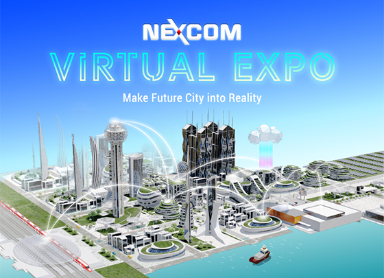 [NOW OPEN] Make Future City into Reality: NEXCOM Future City Virtual Expo