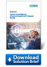 Download White Paper: Industry 4.0 and Beyond: A Focus on Exceptional OT Network Security