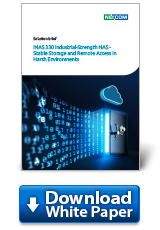 Download White Paper: iNAS 330 Industrial-Strength NAS - Stable Storage and Remote Access in Harsh Environments