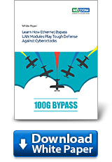 Learn How Ethernet Bypass LAN Modules Play Tough Defense Against Cyberattacks 