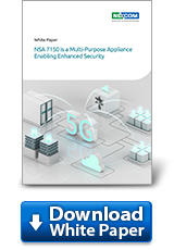 Download White Paper: NSA 7150 is a Multi-Purpose Appliance Enabling Enhances Security